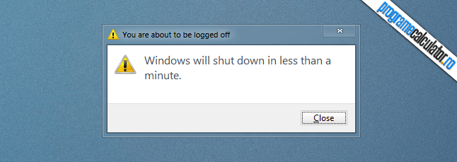 calculatorul se va opri in mai putin de un minut